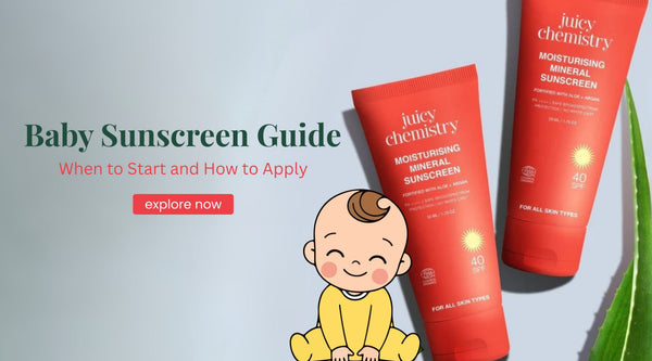 Baby Sunscreen Guide: When to Start and How to Apply
